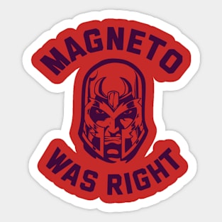 magneto-was-right Sticker